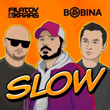 Slow (ft. Bobina)