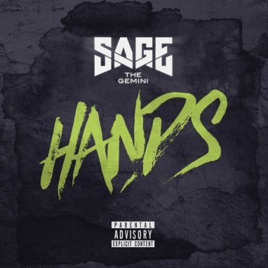 Sage The Gemini - Hands (2014)