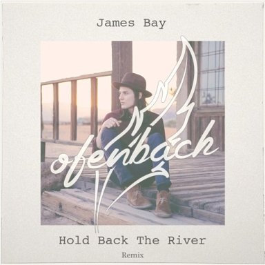 Hold Back The River (James Bay cover, remix, 2014)