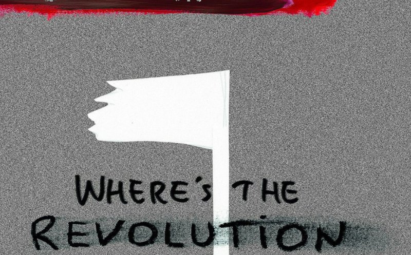 Where's the Revolution (2017)