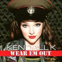 Kendall K - Wear 'Em Out (9 июня 2015)