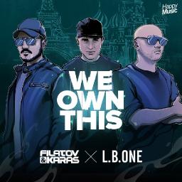 We Own This (ft. L.B.One)