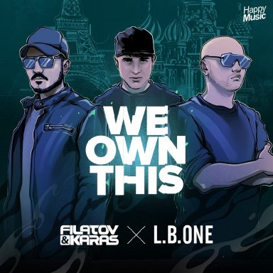 We Own This (ft. L.B.One)