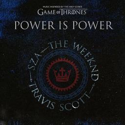 Power is Power (ft. The Weeknd, Travis Scott)