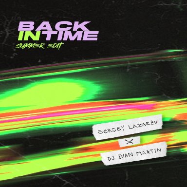 Back In Time (ft. DJ Ivan Martin, Summer Edit)