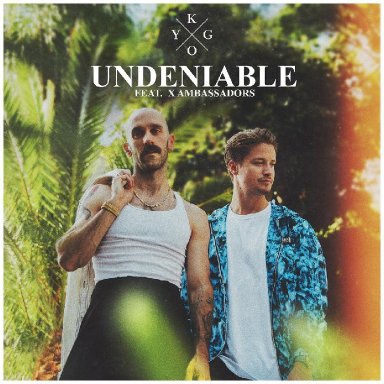 Undeniable (ft. Ambassadors)